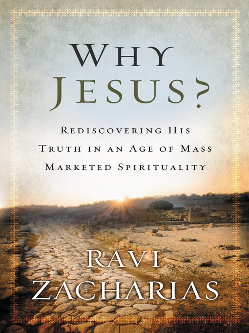 Title details for Why Jesus? by Ravi Zacharias - Available